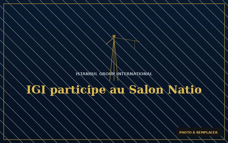IGI participe au Salon National du Bâtiment