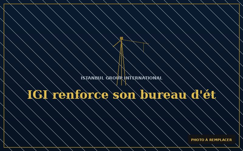 IGI renforce son bureau d'études